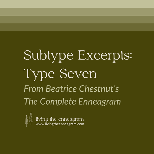 Subtype Excerpts: Type Seven