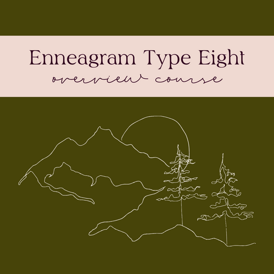 Enneagram Type Eight Overview Course