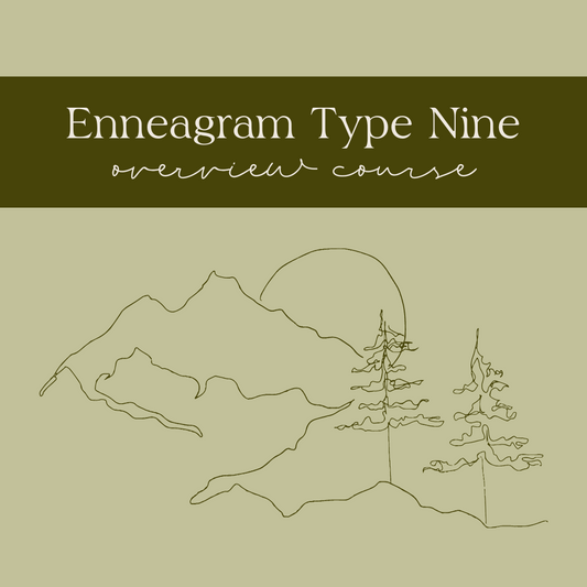 Enneagram Type Nine Overview Course