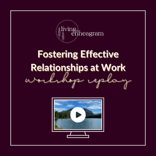 Fostering Effective Relationships at Work Workshop Replay