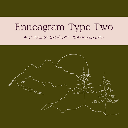 Enneagram Type Two Overview Course