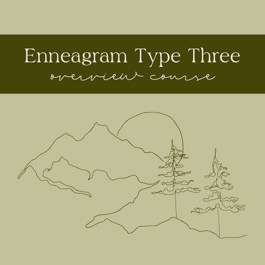 Enneagram Type Three Overview Course