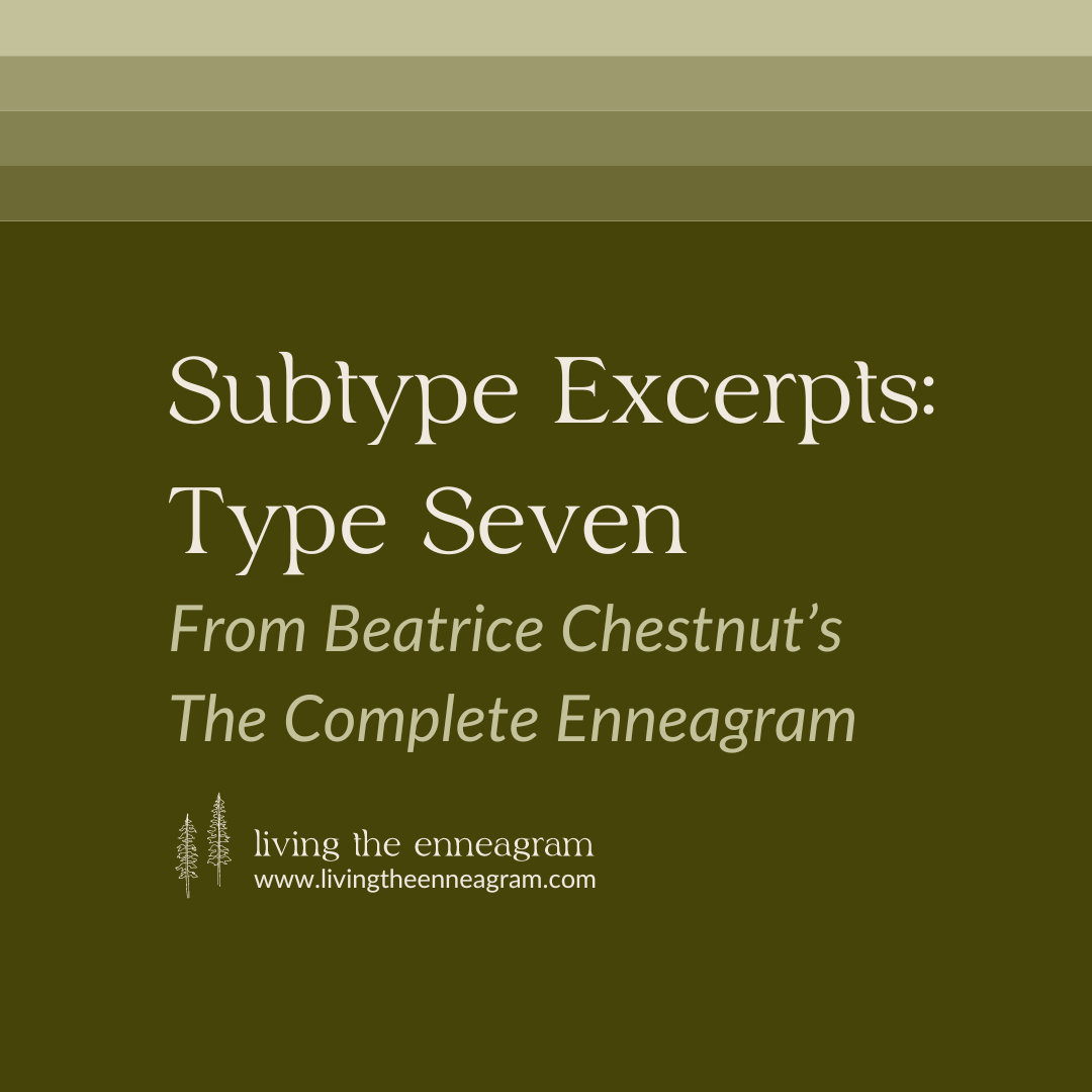 Subtype Excerpts: Type Seven