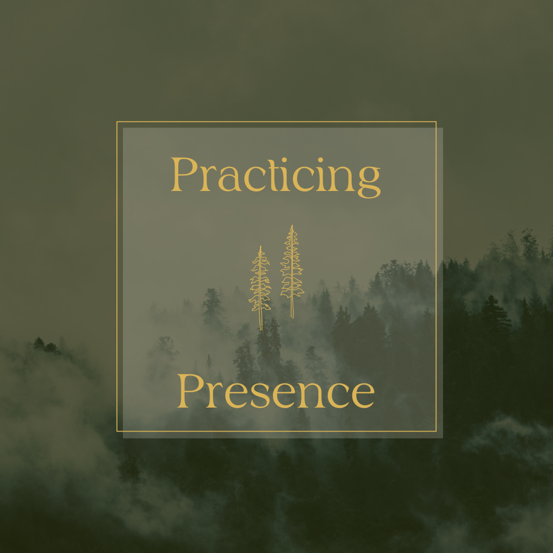 Practicing Presence